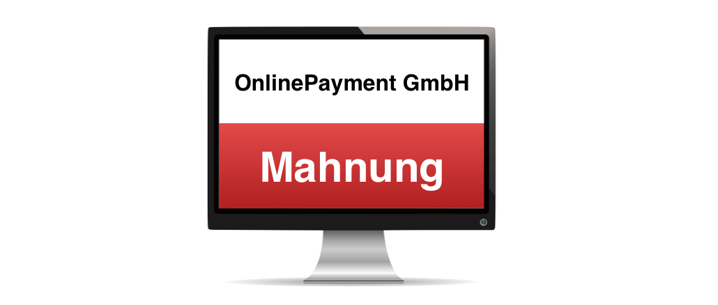Onlinepayment Gmbh Rechnungsstelle Rechnung Noch Offen Ist Spam